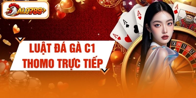 Luật Đá Gà C1 Thomo Trực Tiếp - Nguyên Tắc Cân Chạng 2.800G
