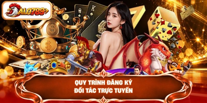 Quy trình đăng ký đối tác trực tuyến